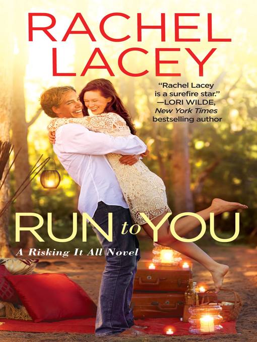Title details for Run to You by Rachel Lacey - Available